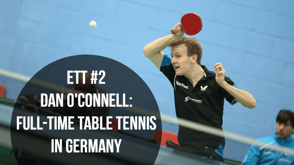 Dan O'Connell FullTime Table Tennis in Germany